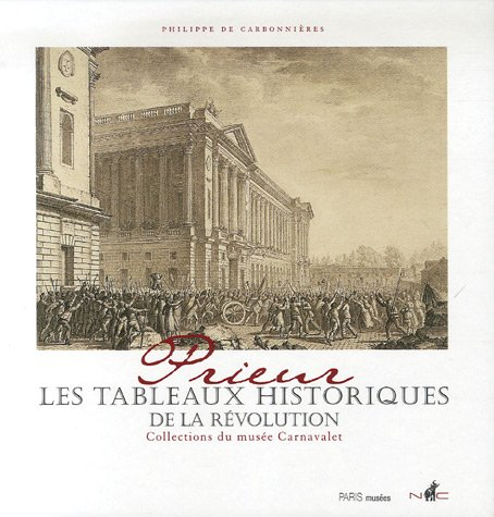 Prieur, les tableaux historiques de la Révolution : catalogue raisonné des dessins originaux : colle