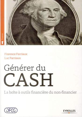 Générer du cash : la boîte à outils financière du non-financier