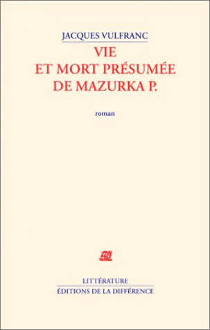Vie et mort présumée de Mazurka P.