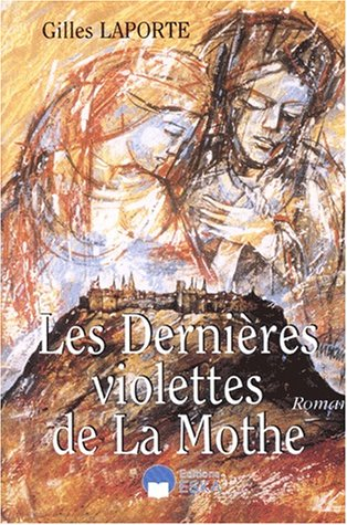 Les dernières violettes de La Mothe