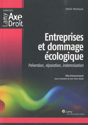Entreprises et dommage écologique : prévention, réparation, indemnisation