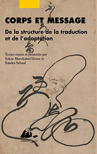 Corps et message : de la structure de la traduction et de l'adaptation