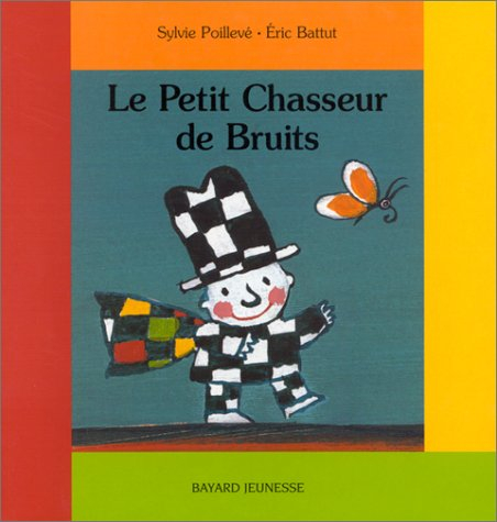 Le petit chasseur de bruits