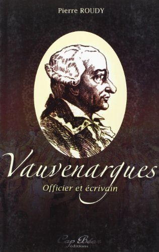 Vauvenargues, officier et écrivain