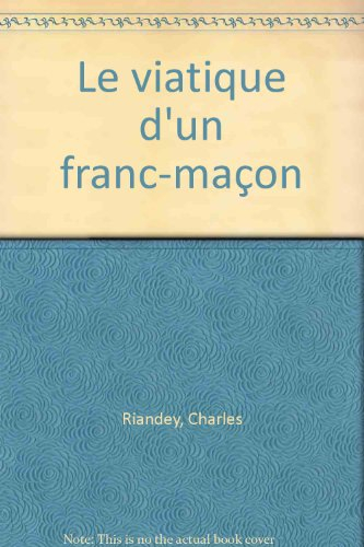 Le Viatique d'un franc-maçon