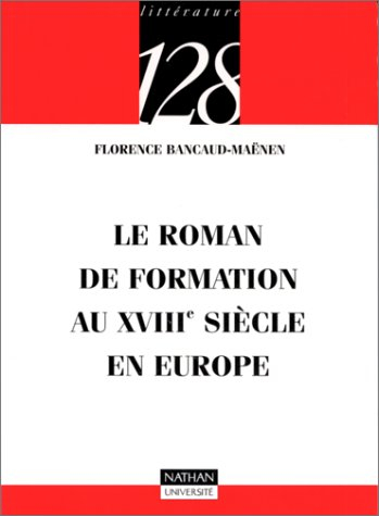 Le roman de formation au XVIIIe siècle en Europe
