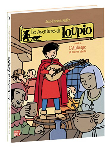 Les aventures de Loupio. Vol. 3. L'auberge : et autres récits