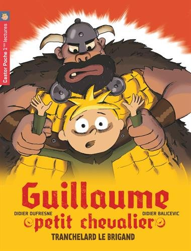 Guillaume petit chevalier. Vol. 4. Tranchelard le brigand