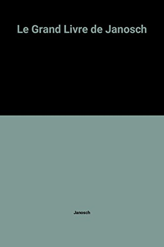 le grand livre de janosch