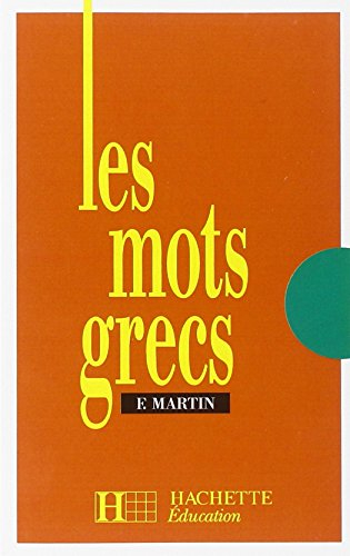 Les Mots grecs : groupés par familles étymologiques