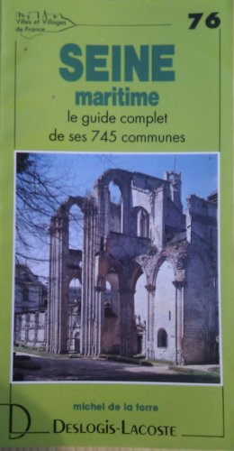 Seine-Maritime : histoire, géographie, nature, arts