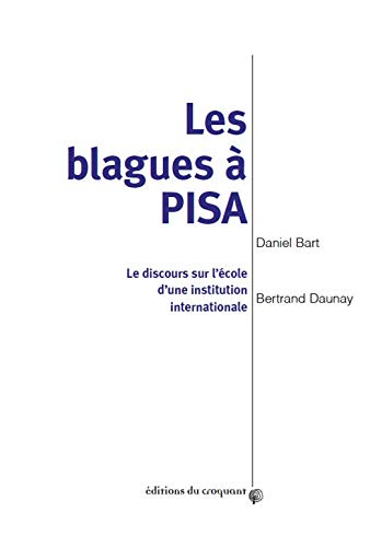 Les blagues à PISA : le discours sur l&#039;école d&#039;une institution internationale