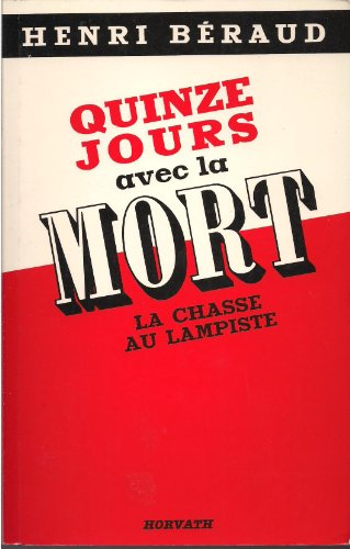 Quinze jours avec la mort : la chasse au lampiste