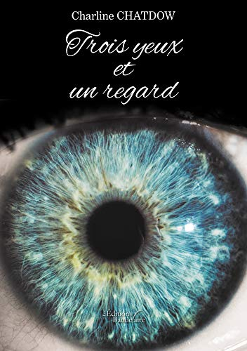 Trois yeux et un regard