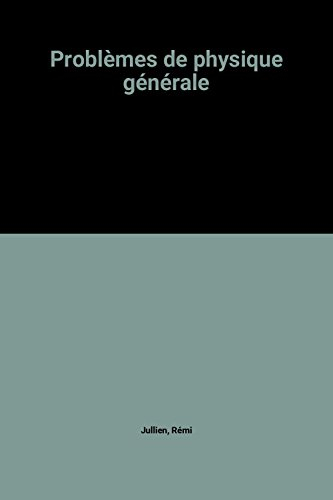 Problèmes de physique générale : Agrégation 1964 -1974