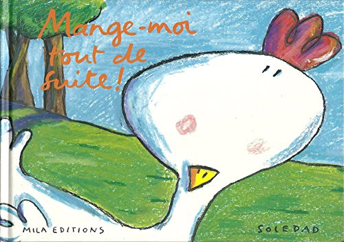 Mange-moi tout de suite !