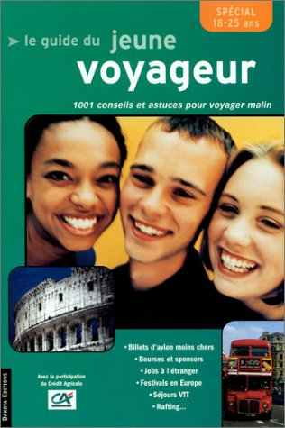 Le guide du jeune voyageur 2003-2004 : 1001 conseils et astuces pour voyager malin
