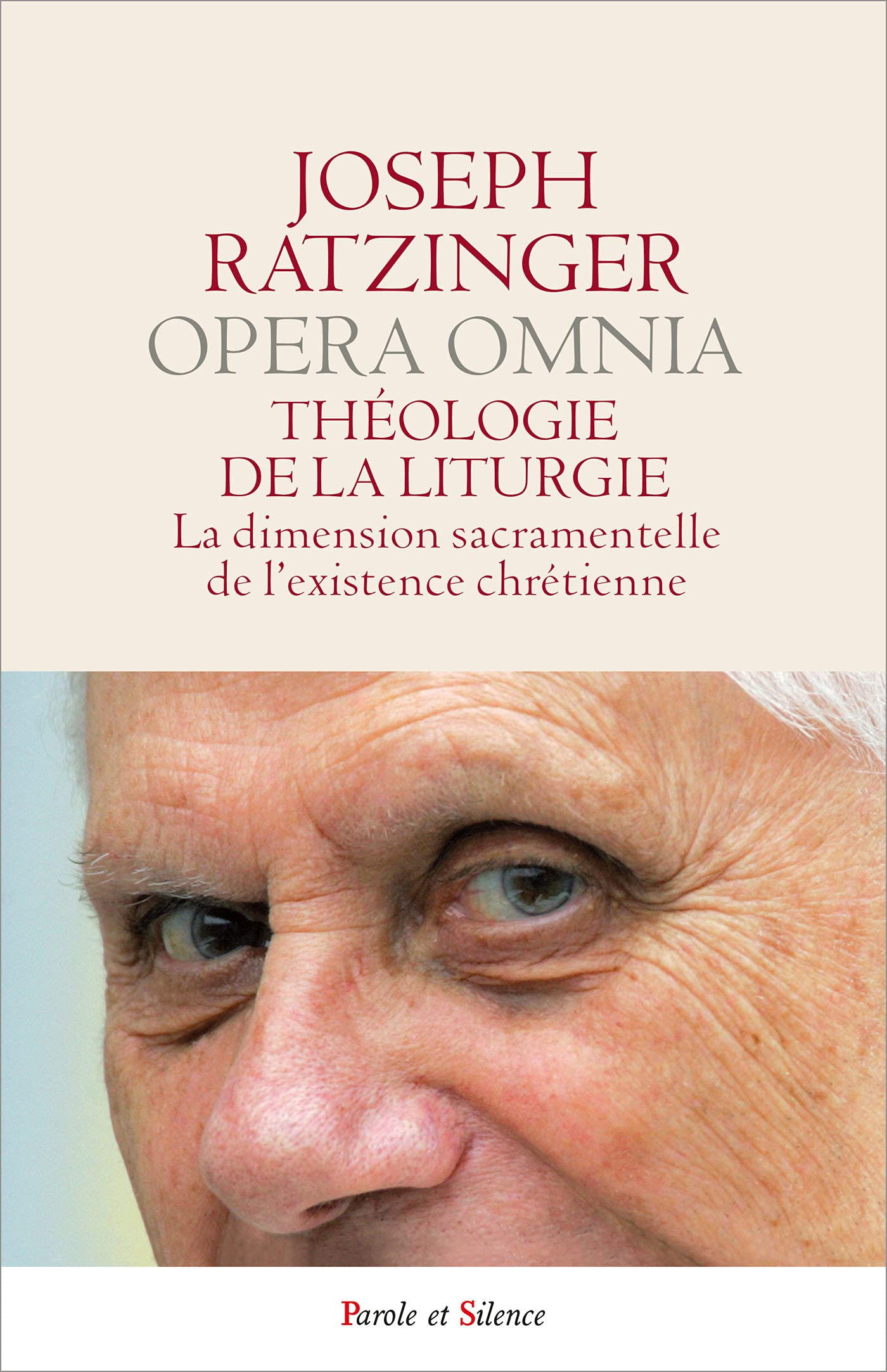 Opera omnia. Vol. 11. Théologie de la liturgie : la dimension sacramentelle de l'existence chrétienn