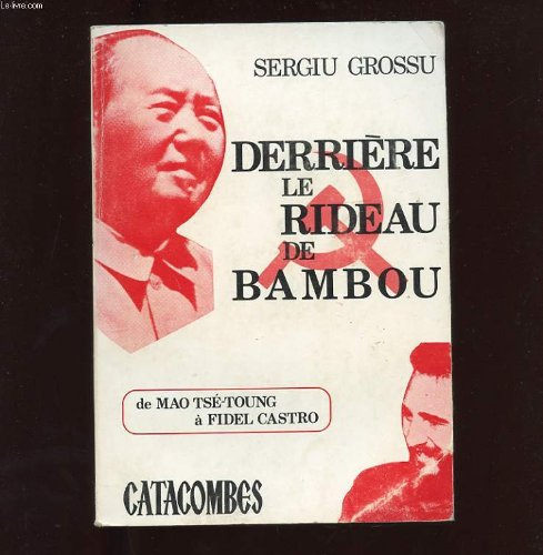 derrière le rideau de bambou : de mao tsé-toung à fidel castro