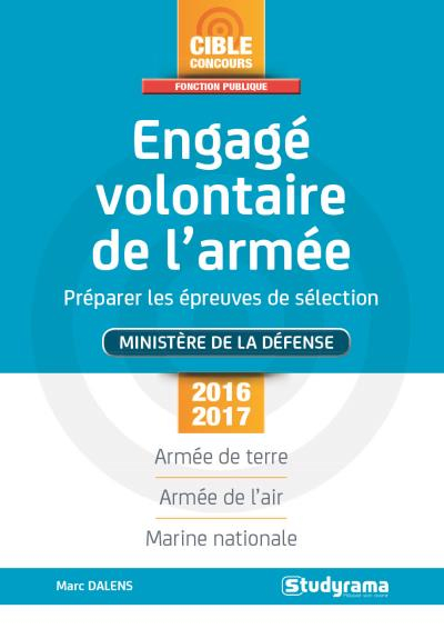Engagé volontaire de l'armée, préparer les épreuves de sélection : ministère de la Défense, 2017-201