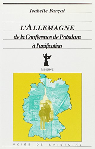 L'Allemagne, de la conférence de Potsdam à l'unification