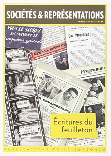 Sociétés & représentations, n° 39. Ecritures du feuilleton