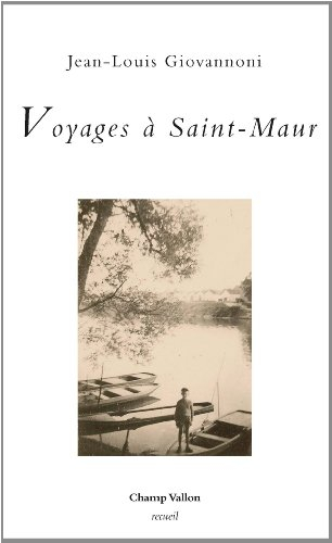 Voyages à Saint-Maur : récit