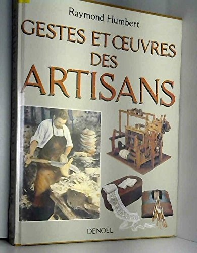Gestes et oeuvres des artisans