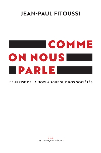Comme on nous parle : l'emprise de la novlangue sur nos sociétés