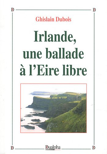 Irlande, une ballade à l'Eire libre