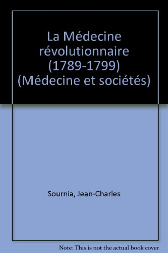 La Médecine révolutionnaire : 1789-1799
