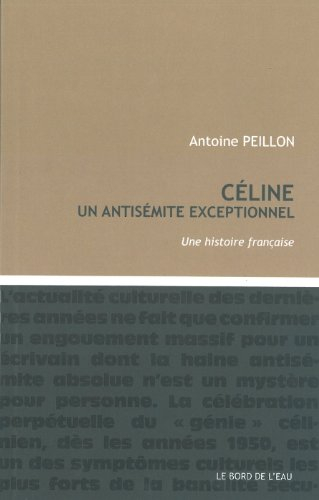 Céline, un antisémite exceptionnel : une histoire française