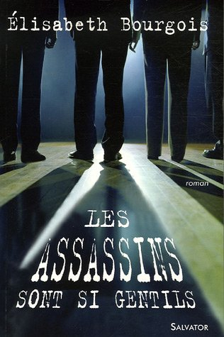 Les assassins sont si gentils