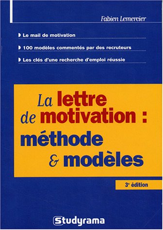 la lettre de motivation : méthode et modèles