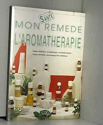 mon remède, l'aromathérapie