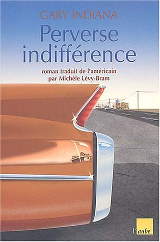 Perverse indifférence