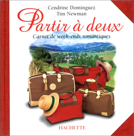 Partir à deux : carnet de week-ends romantiques