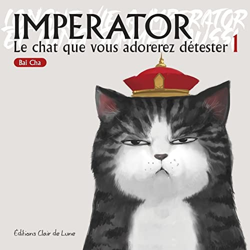 Imperator : le chat que vous adorerez détester. Vol. 1