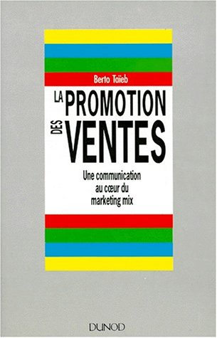 La Promotion des ventes : une communication au coeur du marketing mix