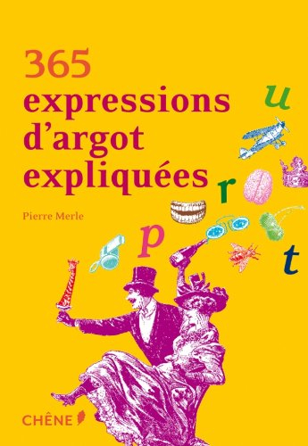 365 expressions d'argot expliquées