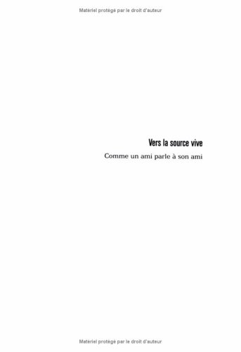 Vers la source vive : comme un ami parle à son ami