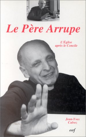 Le père Arrupe, l'Eglise après le Concile