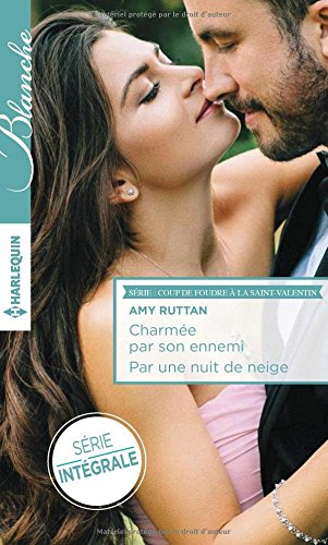 Charmée par son ennemi. Par une nuit de neige : coup de foudre à la Saint-Valentin