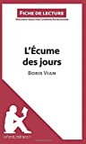 L'Écume des jours de Boris Vian (Fiche de lecture): Résumé complet et analyse détaillée de l'oeuvre