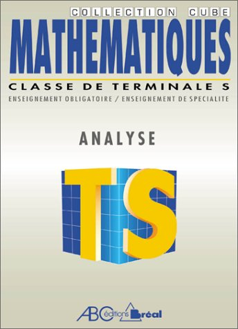 mathématiques, classes de terminale s : analyse