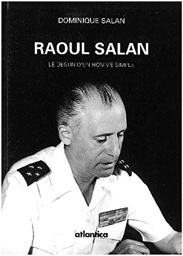 Raoul Salan : le destin d'un homme simple