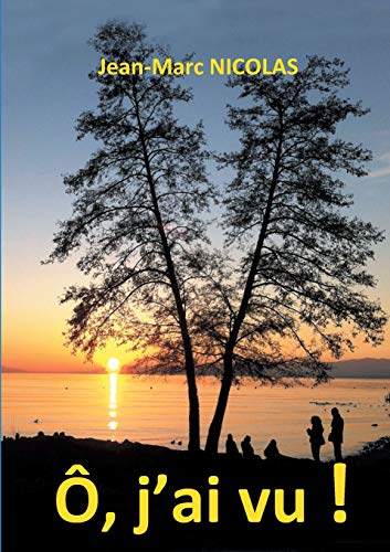 O, j'ai vu ! : Ma malle aux souvenirs et mon carton de photographies