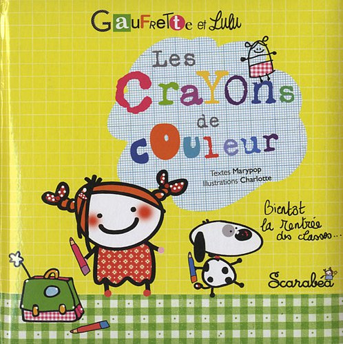 Gaufrette et Lulu. Les crayons de couleur