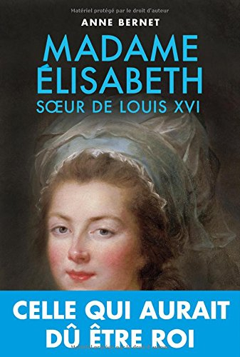 OLD - madame elisabeth : soeur de louis xvi