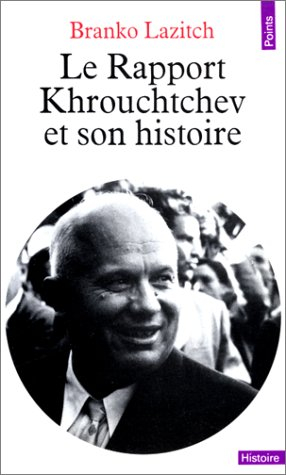 Le Rapport Khrouchtchev et son histoire